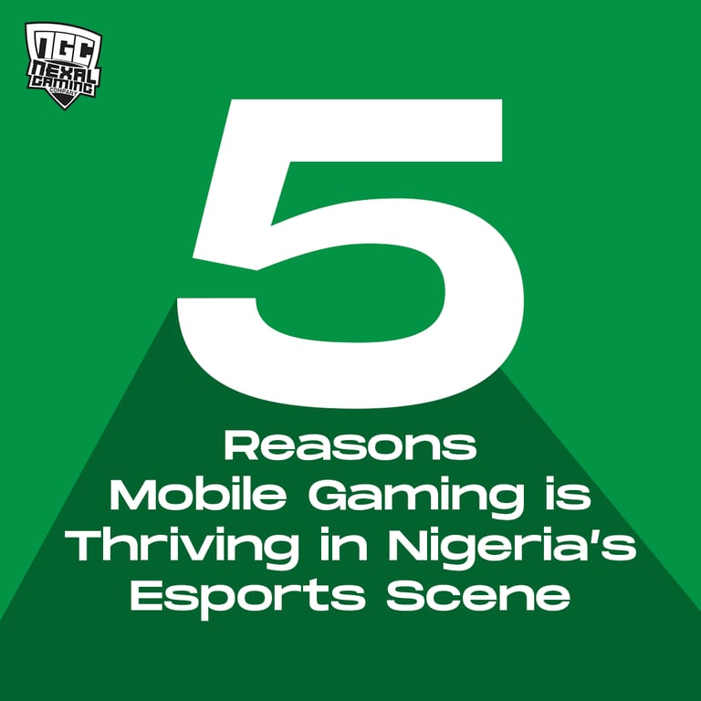 A green sign that says 5 reasons mobile gaming is thriving in Nigeria's esports scene.